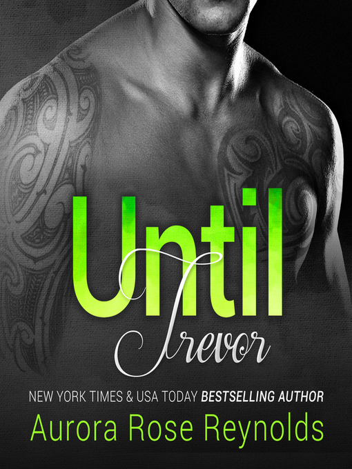 Title details for Until Trevor by Aurora Rose Reynolds - Wait list